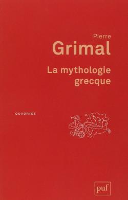 La mythologie grecque par Pierre Grimal
