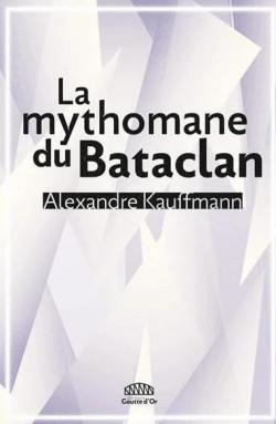 La mythomane du Bataclan par Kauffmann