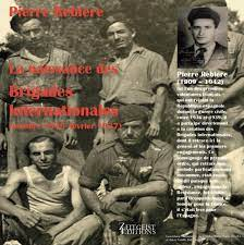 La naissance des Brigades Internationales (Octobre 1936-fvrier 1937) par Pierre Rebire