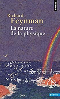 La nature de la physique par Richard Phillips Feynman