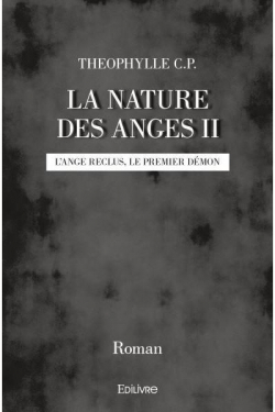 La nature des anges, tome 2 : L'ange reclus, le 1er dmon par  Thophylle C.P.