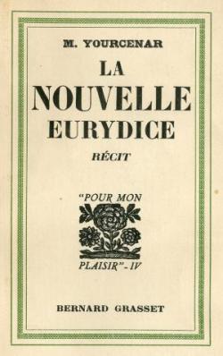 La nouvelle Eurydice par Marguerite Yourcenar