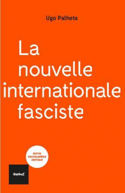 La nouvelle internationale fasciste par Ugo Palheta