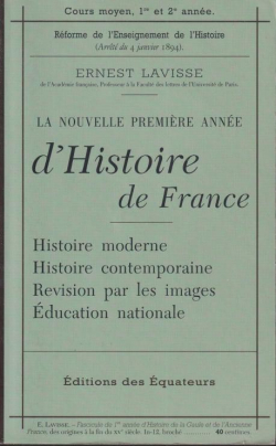 La nouvelle premire anne d'Histoire de France : Histoire moderne ; Histoire contemporaine ; Rvision par les images ; Education nationale par Ernest Lavisse