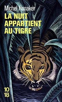 La nuit appartient au tigre par Michel Honaker