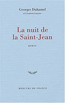 La nuit de la Saint-Jean : Chronique des Pasquier par Georges Duhamel