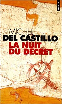 La nuit du dcret par Michel del Castillo