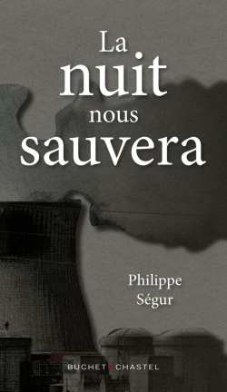 La Nuit nous sauvera par Philippe Sgur