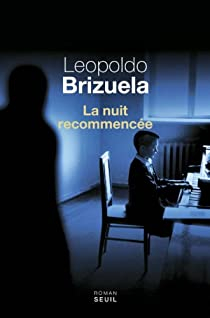La nuit recommence par Leopoldo Brizuela