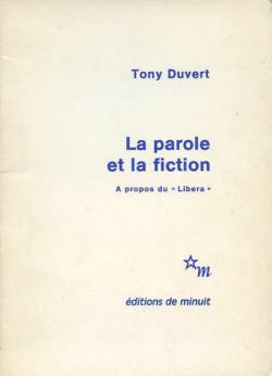 La parole et la fiction / a propos du libera par Tony Duvert