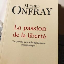 La passion de la libert par Michel Onfray