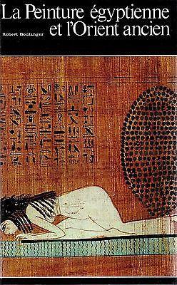 La peinture gyptienne et l'Orient ancien - Histoire Gnrale de l'Art par Robert Boulanger