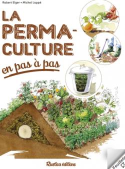 La permaculture en pas  pas par Robert Elger