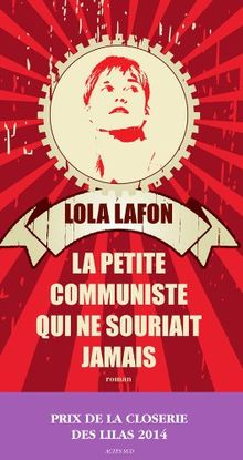 La petite communiste qui ne souriait jamais par Lola Lafon