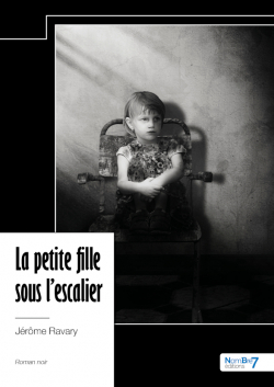 La petite fille sous l'escalier - Jérôme Ravary (2023)
