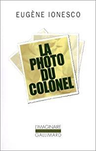 La photo du colonel par Eugne Ionesco