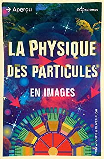 La physique des particules en images par Tom Whyntie