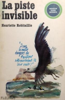 La piste invisible par Henriette Robitaillie