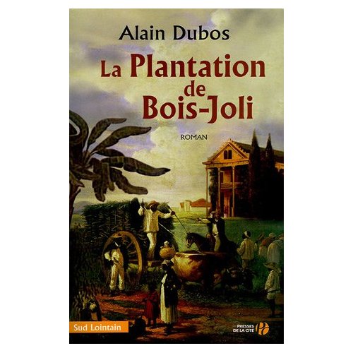 La plantation de Bois-Joli par Dubos