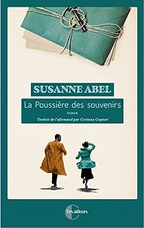 La Poussire des souvenirs par Susanne Abel