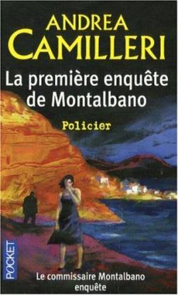 La Premire Enqute de Montalbano par Andrea Camilleri