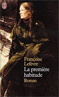 La première habitude par Françoise Lefèvre