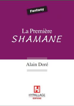 La premire shamane par Alain Dor