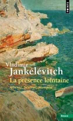 La prsence lointaine par Vladimir Janklvitch