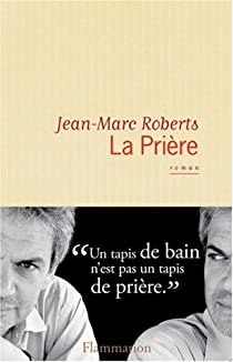 La prire par Jean-Marc Roberts