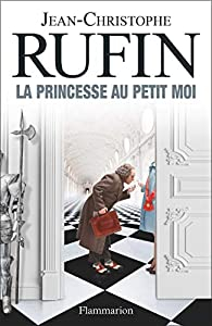 La princesse au petit moi par Jean-Christophe Rufin