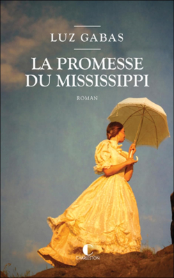 La promesse du Mississippi par Luz Gabas