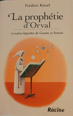 La prophtie d'Orval et autres lgendes de Gaume et Semois par Frdric Kiesel