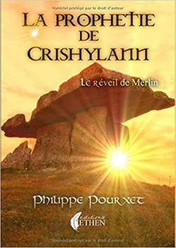 La prophtie de Crishylann : Le rveil de Merlin par Philippe Pourxet
