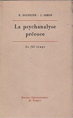 La psychanalyse prcoce par Ren Diatkine