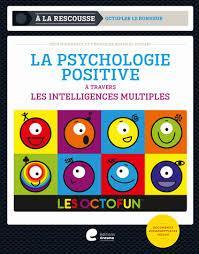 La psychologie positive  travers les intelligences multiples par Sophie Hannick