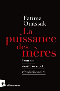 La puissance des mres par Fatima Ouassak
