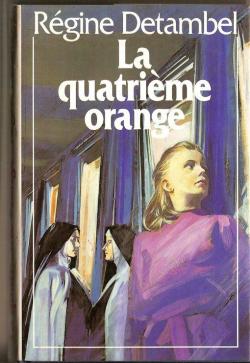 La quatrime orange par Rgine Detambel