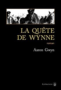 La qute de Wynne par Aaron Gwyn