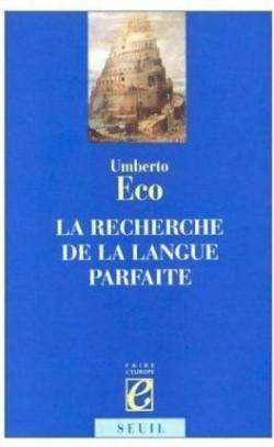 La recherche de la langue parfaite dans la culture europenne par Umberto Eco