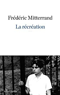 La récréation par Frédéric Mitterrand