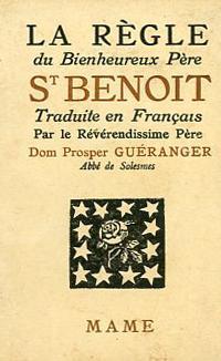 La rgle du bienheureux pre saint Benot par Prosper Guranger