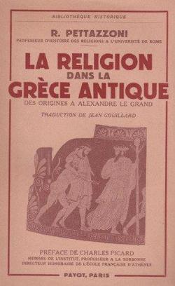 La religion dans la Grce antique des origines  Alexandre le grand par Raffaele Pettazzoni