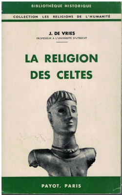 La religion des Celtes. par Jan de Vries