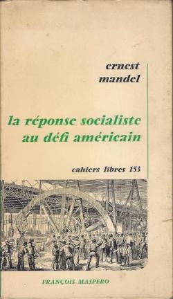 La rponse socialiste au dfi amricain par Ernest Mandel