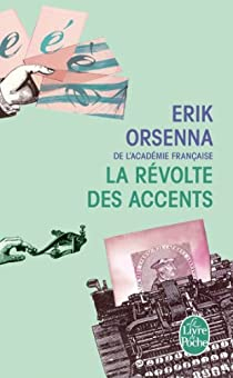 La révolte des accents par Erik Orsenna