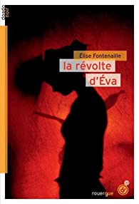La révolte d'Éva par Elise Fontenaille