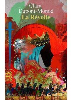 La Révolte par Clara Dupont-Monod