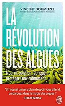 La Rvolution des algues par Vincent Doumeizel