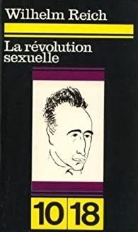 La rvolution sexuelle par Wilhelm Reich