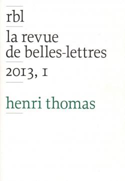 La revue de belles-lettres 2013, I - Henri Thomas par Henri Thomas